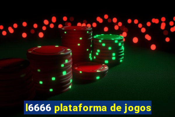 l6666 plataforma de jogos